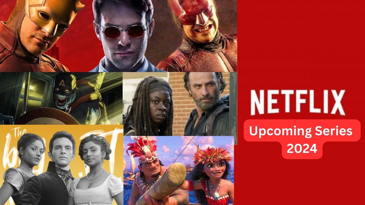 What series will be released in 2024, upcoming series on netflix 2024